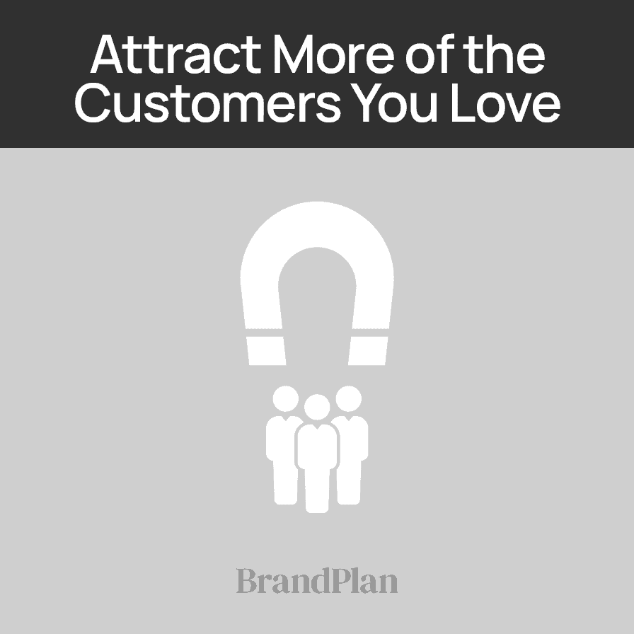 You are currently viewing Learn How to Attract More of the Customers You Love